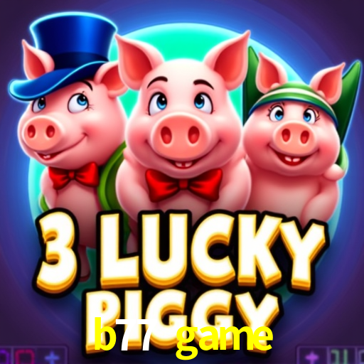 A Emoção da Loteria na b77 game: Uma Chance de Mudança de Vida