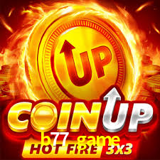 Descubra o Mundo do Cassino Online com b77 game